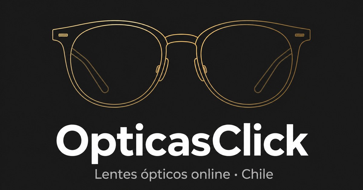 OpticasClick — óptica online chilena con taller propio para lentes ópticos con receta